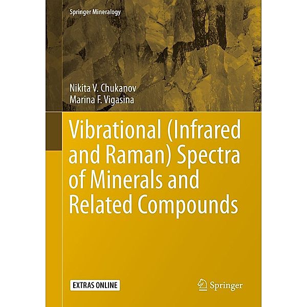 Vibrational (Infrared and Raman) Spectra of Minerals and Related Compounds / Springer Mineralogy, Nikita V. Chukanov, Marina F. Vigasina