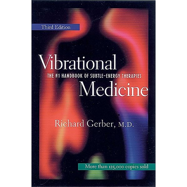 Vibrational Medicine, Richard Gerber