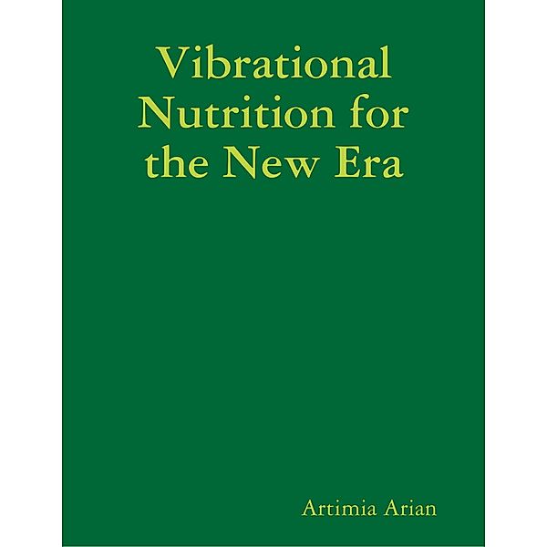 Vibrational Nutrition for the New Era, Artimia Arian