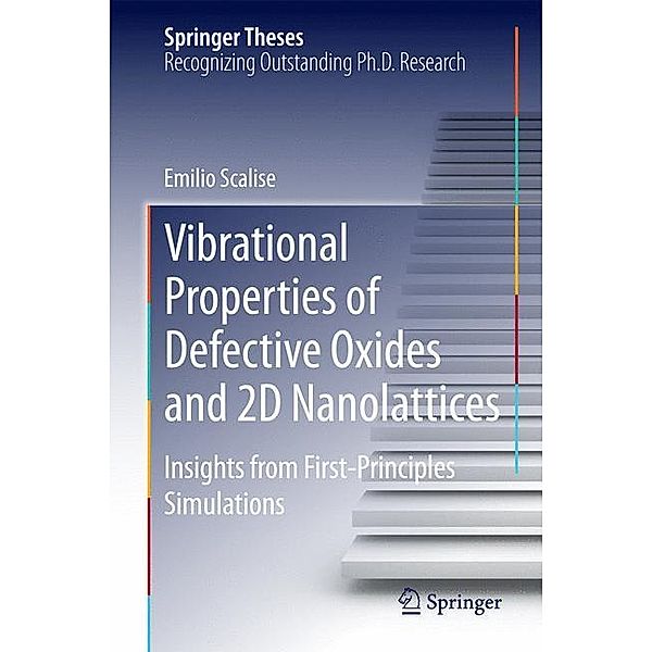 Vibrational Properties of Defective Oxides and 2D Nanolattices, Emilio Scalise