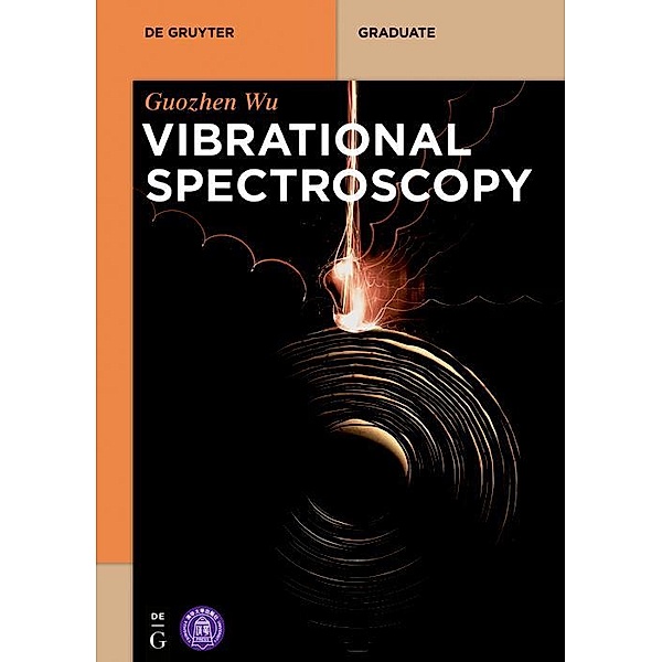 Vibrational Spectroscopy / De Gruyter Textbook, Guozhen Wu