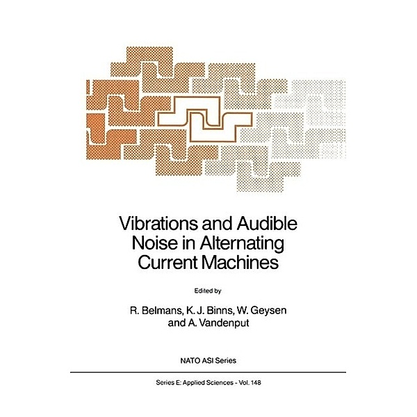 Vibrations and Audible Noise in Alternating Current Machines / NATO Science Series E: Bd.148