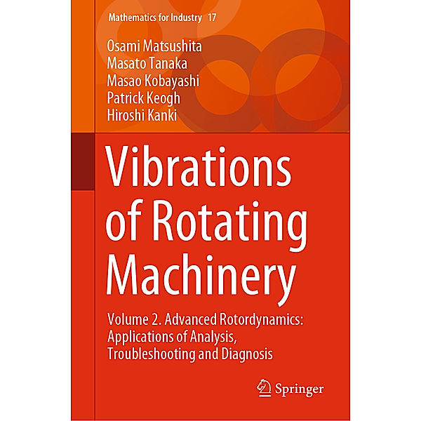 Vibrations of Rotating Machinery.Vol.2, Osami Matsushita, Masato Tanaka, Masao Kobayashi