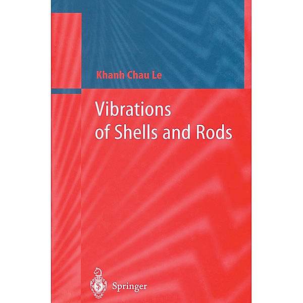 Vibrations of Shells and Rods, Khanh C. Le