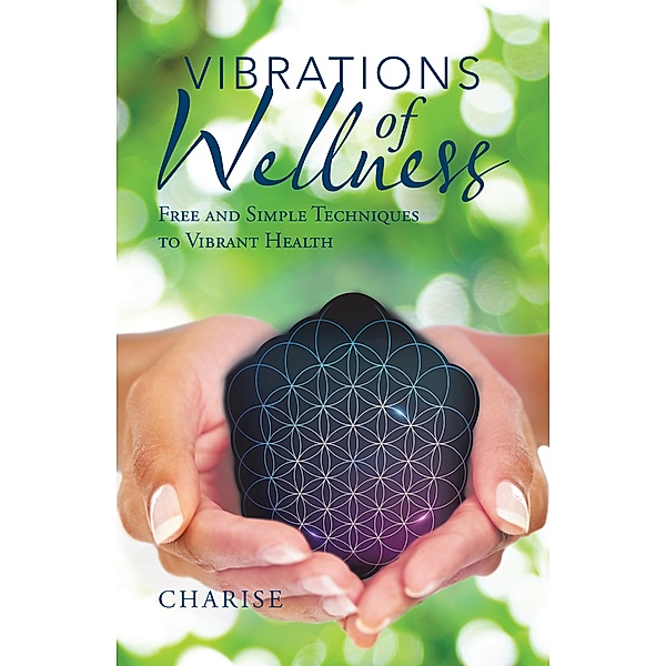 Vibrations of Wellness, Charise