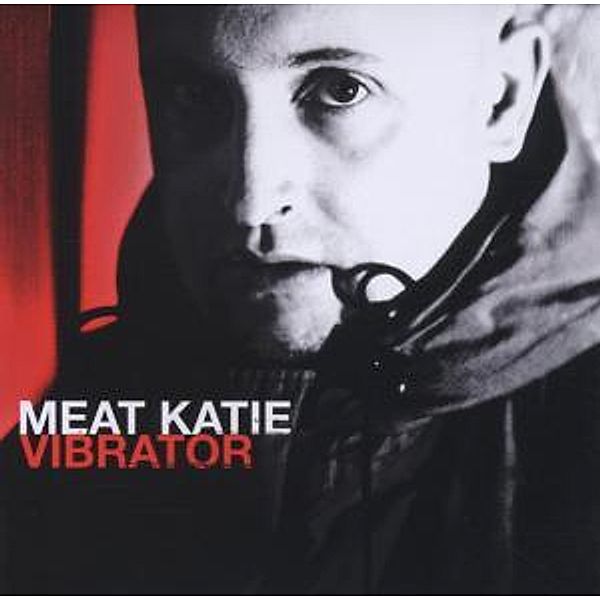 Vibrator, Meat Katie