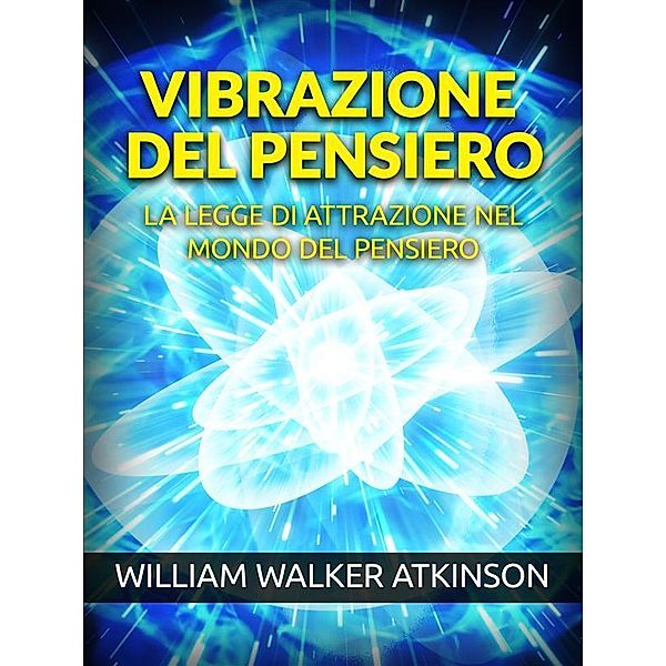 Vibrazione del Pensiero (Tradotto), William Walker Atkinson