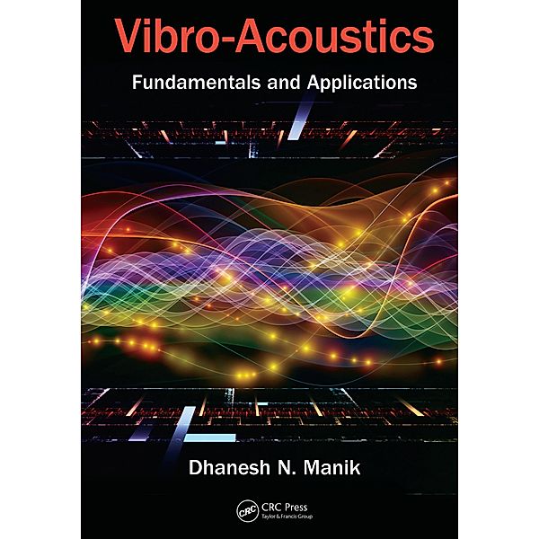 Vibro-Acoustics, Dhanesh N. Manik