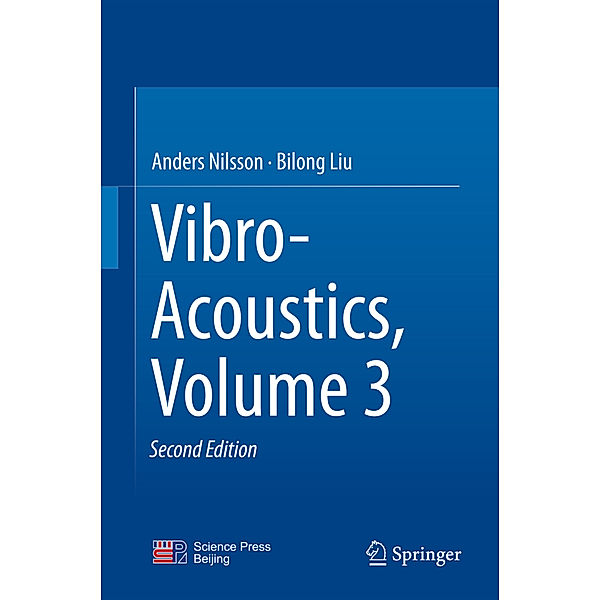 Vibro-Acoustics, Volume 3, Anders Nilsson, Bilong Liu