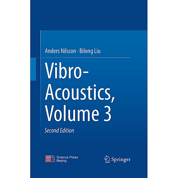 Vibro-Acoustics, Volume 3, Anders Nilsson, Bilong Liu