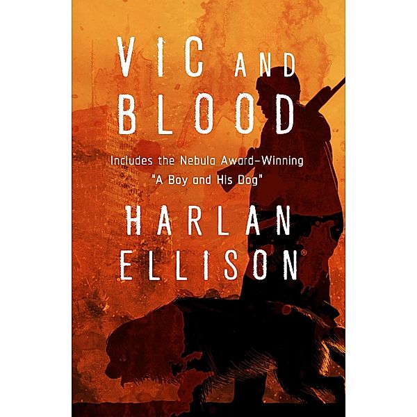 Vic and Blood, Harlan Ellison