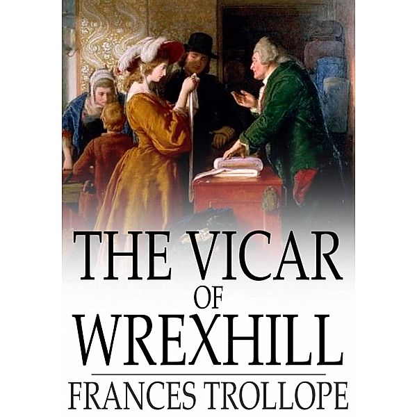 Vicar of Wrexhill / The Floating Press, Frances Trollope
