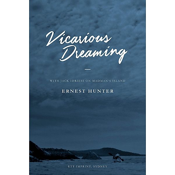 Vicarious Dreaming, Ernest Hunter