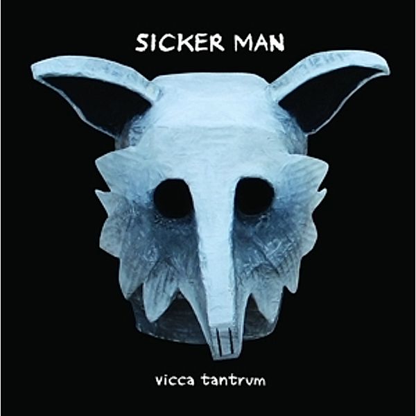 Vicca Tantrum (Vinyl), Sicker Man