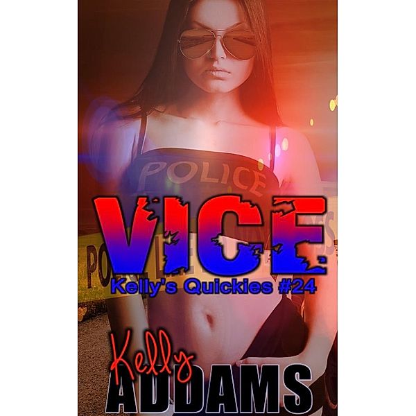 Vice, Kelly Addams