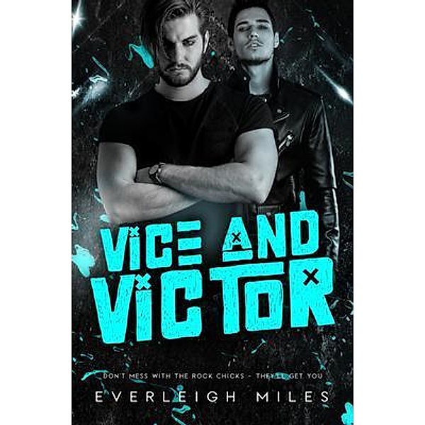 Vice and Victor, Everleigh Miles