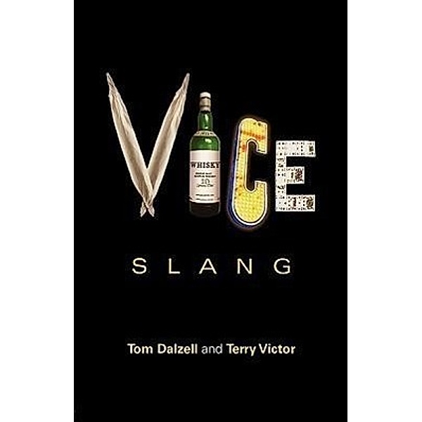 Vice Slang, Tom Dalzell, Terry Victor