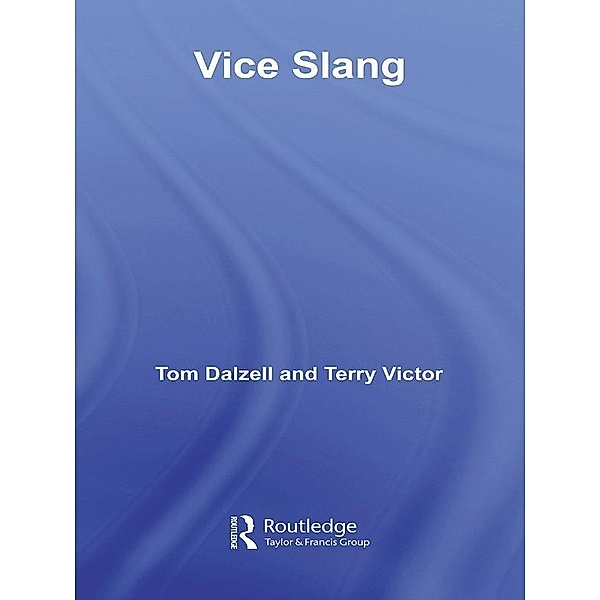 Vice Slang, Tom Dalzell, Terry Victor