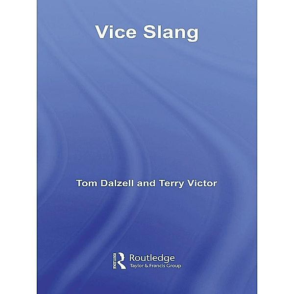 Vice Slang, Tom Dalzell, Terry Victor