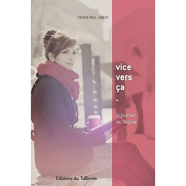 Vice vers Ca / editions du Tullinois, Jobert Pierre-Paul JOBERT