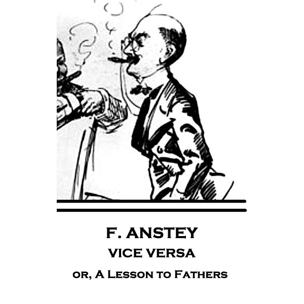 Vice Versa / Classics Illustrated Junior, F. Anstey