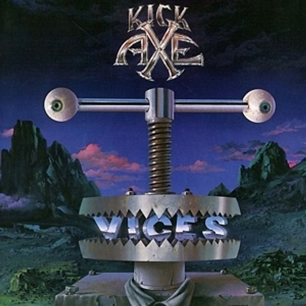 Vices (Lim.Collectors Edition), Kick Axe