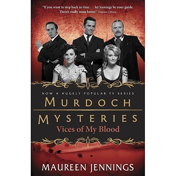 Vices of My Blood / Murdoch Mysteries Bd.6, Maureen Jennings