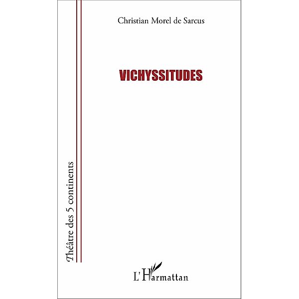 Vichyssitudes, Morel de Sarcus Christian Morel de Sarcus