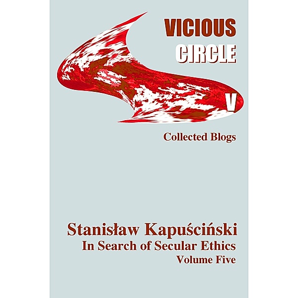 Vicious Circle V, Stanislaw Kapuscinski