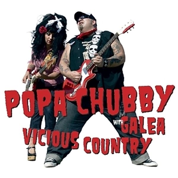Vicious Country, Popa & Galea Chubby