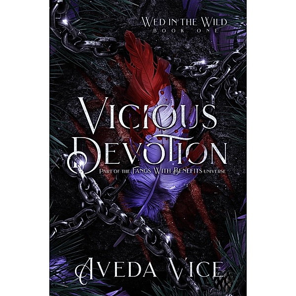 Vicious Devotion: An Enemies to Lovers Monster Romance (Wed in the Wild, #2) / Wed in the Wild, Aveda Vice