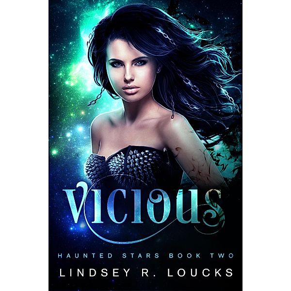 Vicious (Haunted Stars, #2) / Haunted Stars, Lindsey R. Loucks