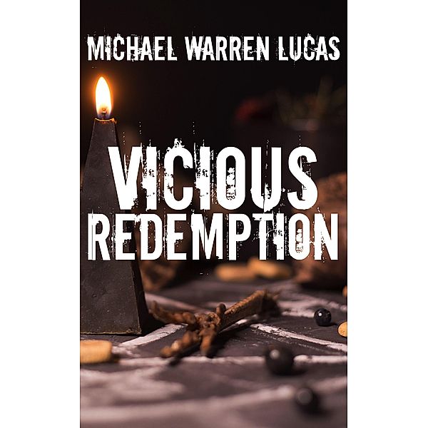 Vicious Redemption: Five Dark Fantasies, Michael Warren Lucas