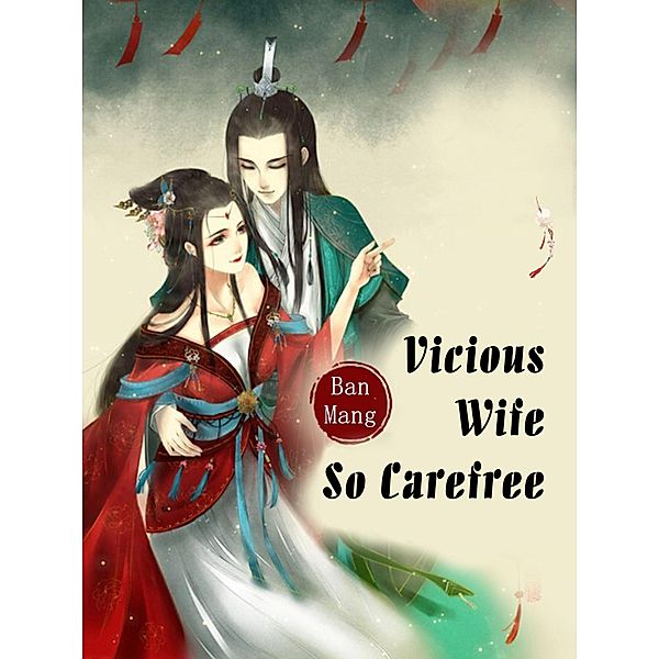 Vicious Wife So Carefree / Funstory, Ban Mang