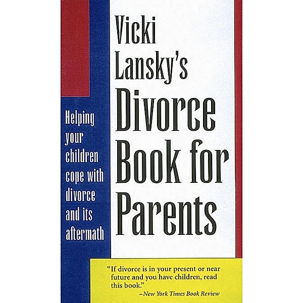 Vicki Lansky's Divorce Book for Parents, Vicki Lansky