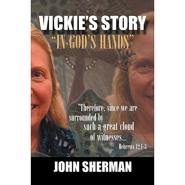Vickie'S Story, John Sherman