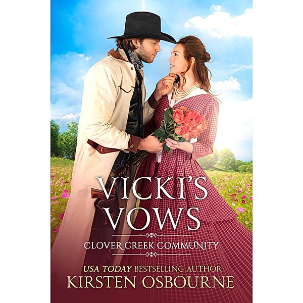 Vicki's Vows (Clover Creek Community, #6) / Clover Creek Community, Kirsten Osbourne