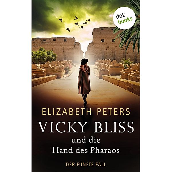 Vicky Bliss und die Hand des Pharaos / Vicky Bliss Bd.5, Elizabeth Peters