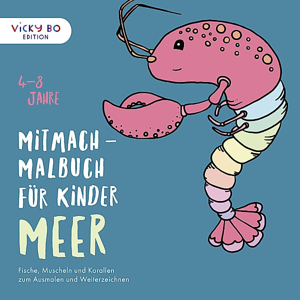 Vicky Bo Edition / Mitmach-Malbuch für Kinder - MEER, Alexandra Schönfeld