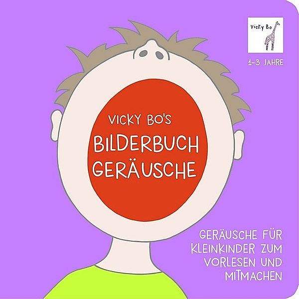 Vicky Bo's Bilderbuch - Geräusche, Vicky Bo