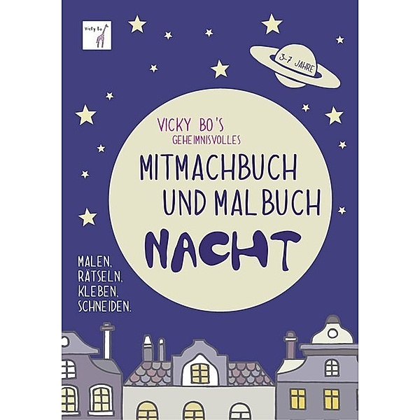 Vicky Bo's geheimnisvolles Mitmachbuch & Malbuch - Nacht, Vicky Bo