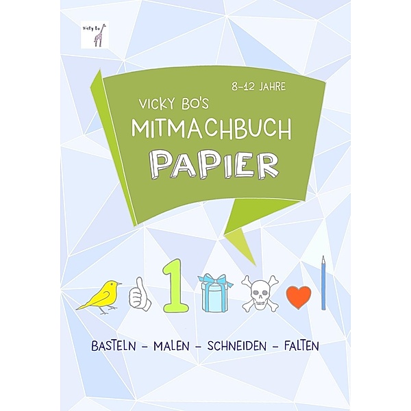Vicky Bo's Mitmachbuch Papier, Vicky Bo