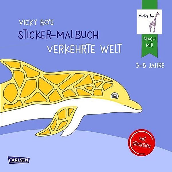 Vicky Bo's Sticker-Malbuch Verkehrte Welt: Erstes Malen, Zeichnen und Kritzeln mit Stickern, Vicky Bo