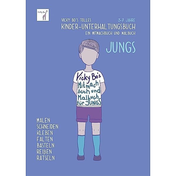 Vicky Bo's tolles Kinder-Unterhaltungsbuch - Jungs, Vicky Bo