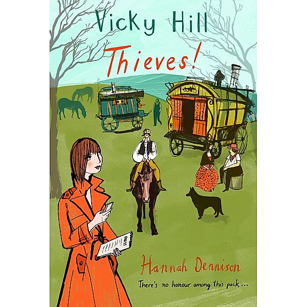 Vicky Hill: Thieves! / Vicky Hill Bd.4, Hannah Dennison