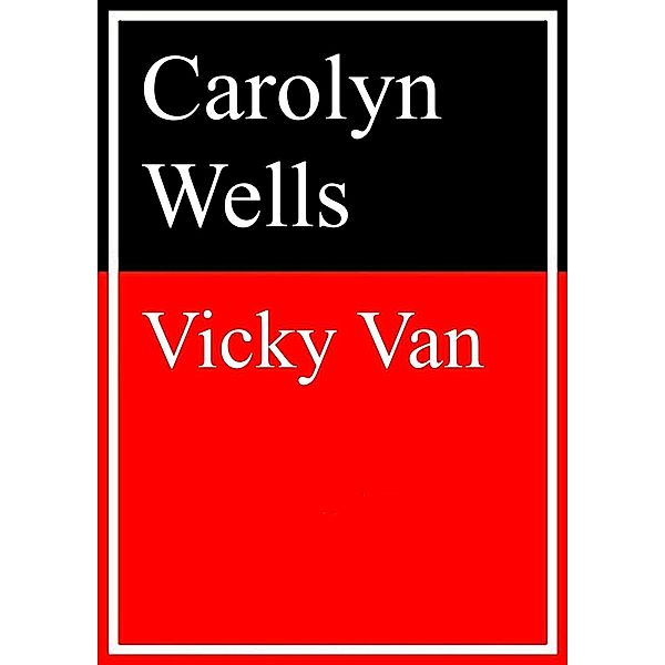 Vicky Van, Carolyn Wells