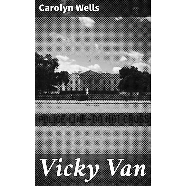 Vicky Van, Carolyn Wells