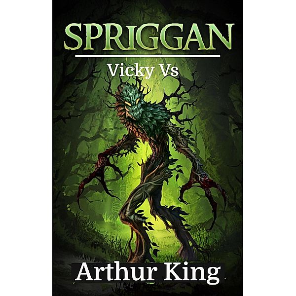 Vicky vs: Spriggan: (Vicky vs), Arthur King