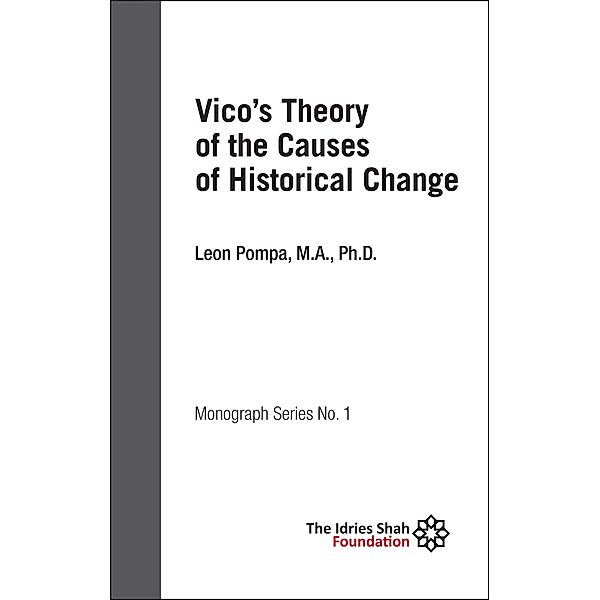 Vico's Theory of the Causes of Historical Change / ISF Publishing, Leon Pompa