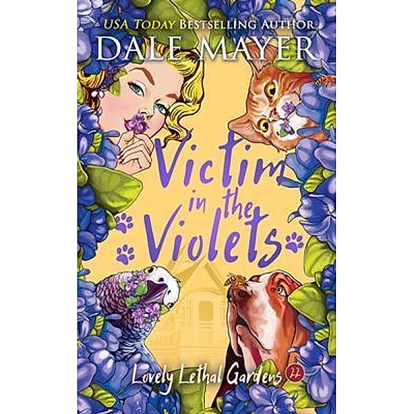 Victim in the Violets / Lovely Lethal Gardens Bd.22, Dale Mayer